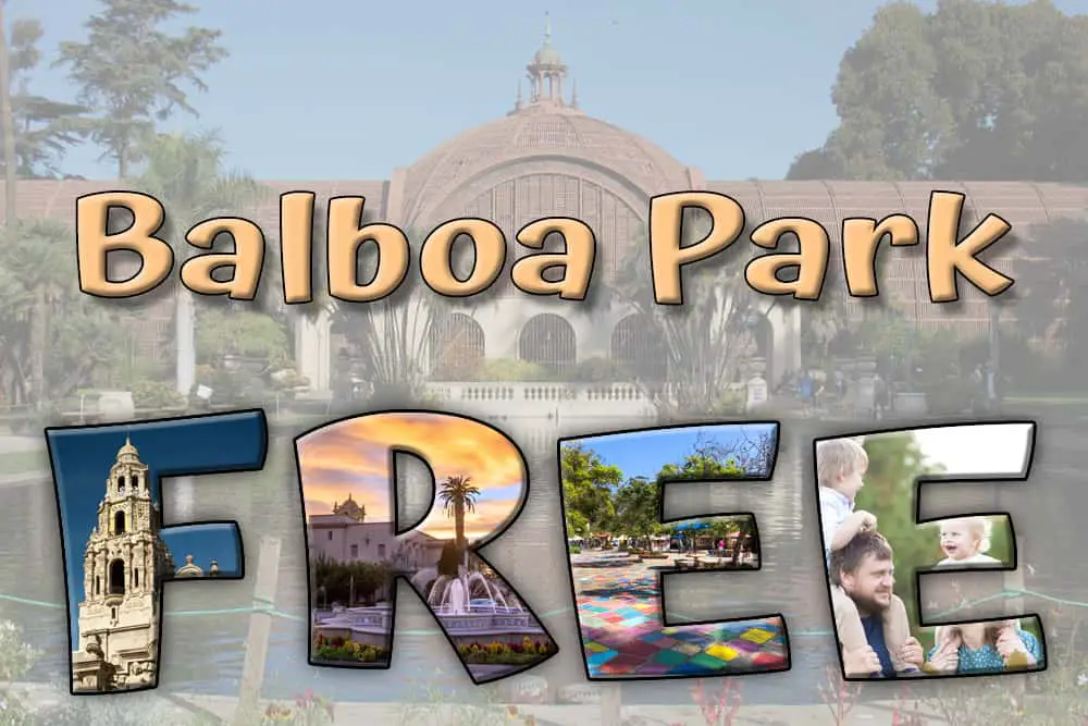 53+ Unexpectedly Good, Free Things to Do In Balboa Park, San Diego